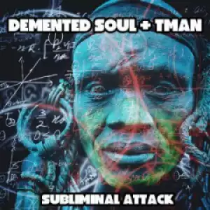 Demented Soul X TMAN - Subliminal Attack (Imp5 Afro Fusion Mix)